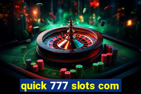 quick 777 slots com